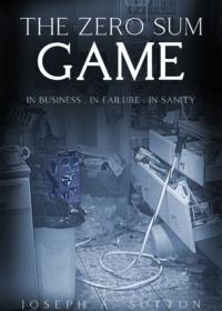 The Zero Sum Game