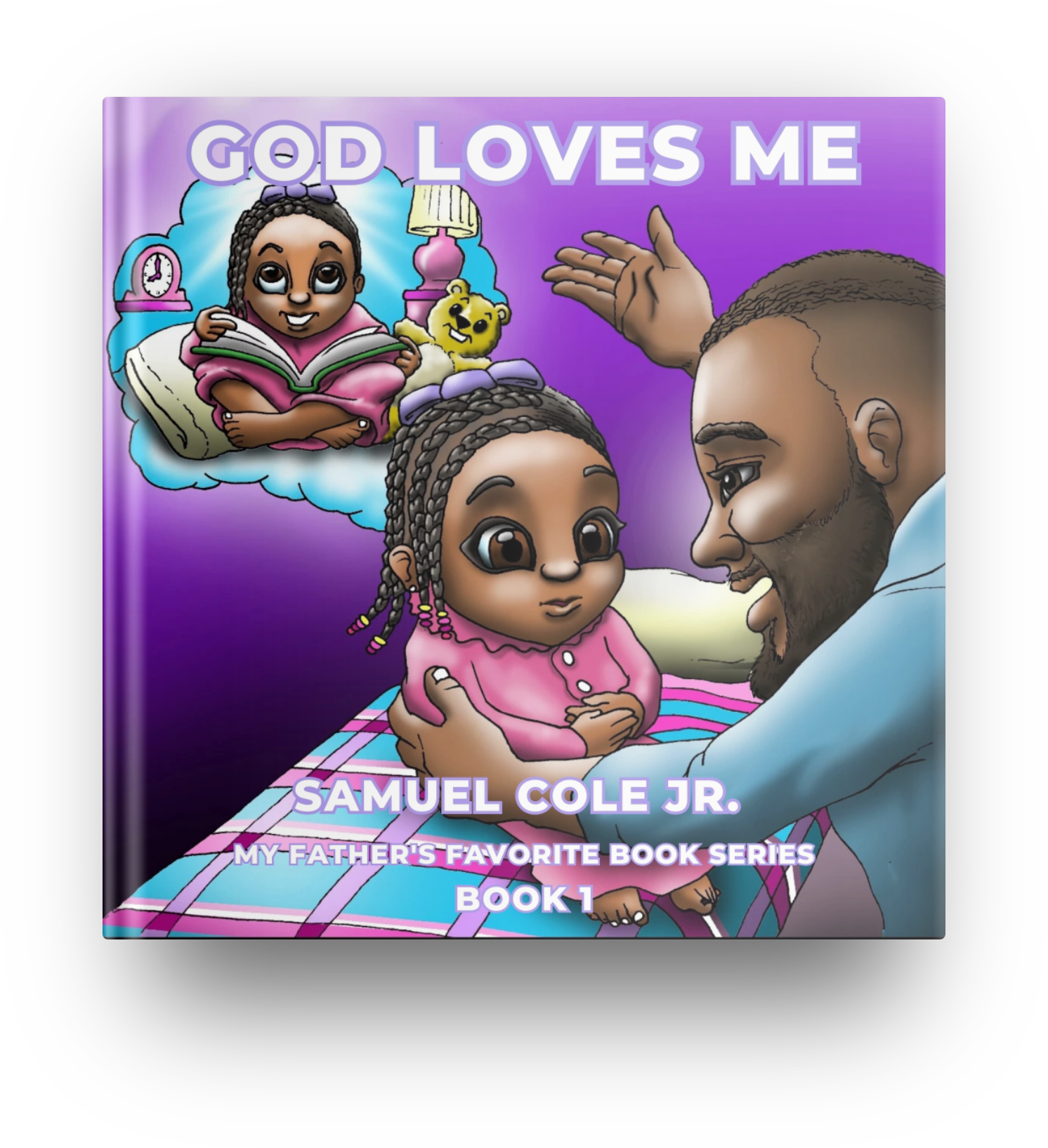 God Loves Me - My Father's Favorite Book Series - Hard Cover Book 1