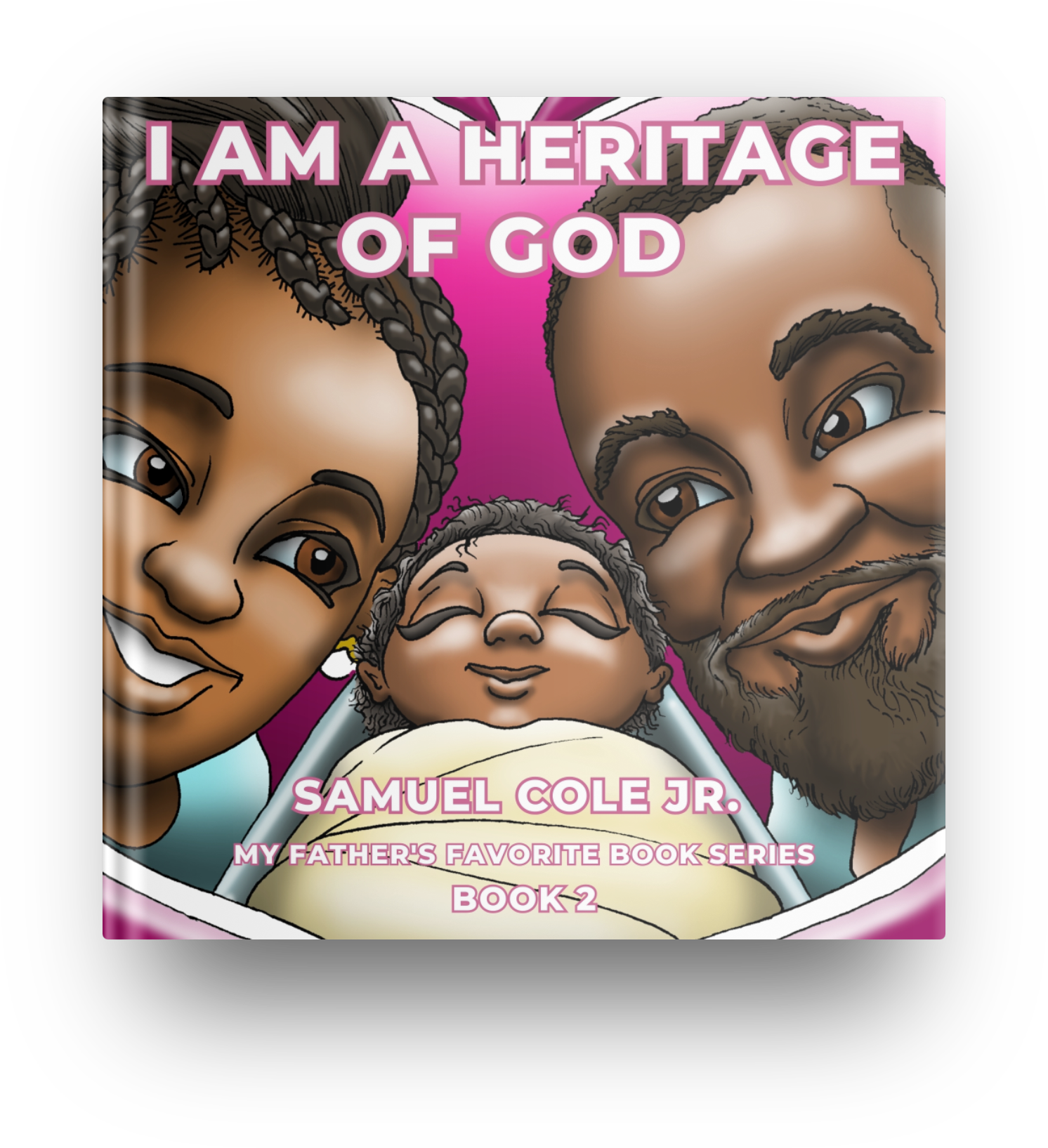 I Am A Heritage Of God - My Father's Favorite Book Series - Hard Cover Book 2